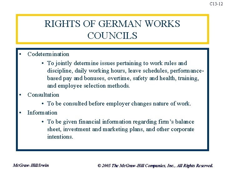 C 13 -12 RIGHTS OF GERMAN WORKS COUNCILS • Codetermination • To jointly determine