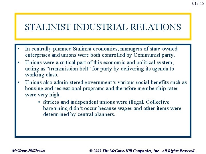 C 13 -15 STALINIST INDUSTRIAL RELATIONS • In centrally-planned Stalinist economies, managers of state-owned