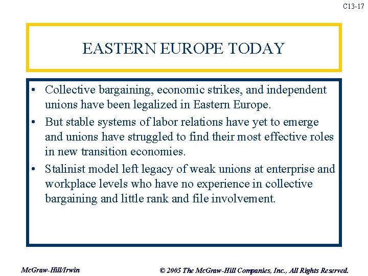 C 13 -17 EASTERN EUROPE TODAY • Collective bargaining, economic strikes, and independent unions