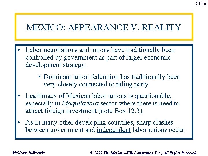 C 13 -6 MEXICO: APPEARANCE V. REALITY • Labor negotiations and unions have traditionally