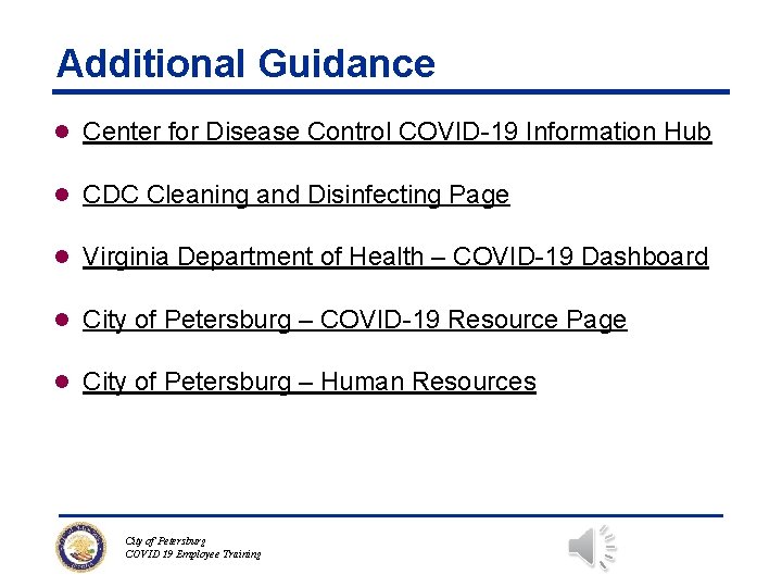 Additional Guidance l Center for Disease Control COVID-19 Information Hub l CDC Cleaning and