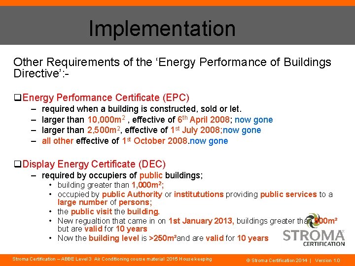 Implementation Other Requirements of the ‘Energy Performance of Buildings Directive’: q. Energy Performance Certificate