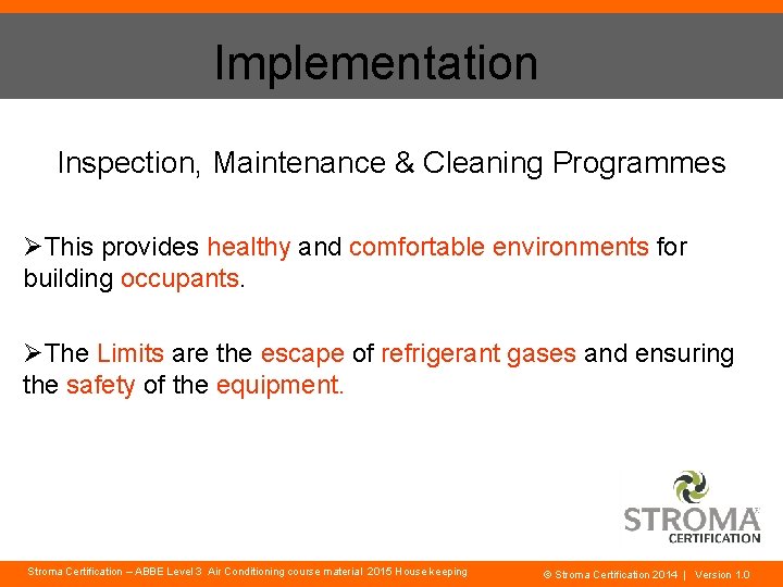 Implementation Inspection, Maintenance & Cleaning Programmes ØThis provides healthy and comfortable environments for building