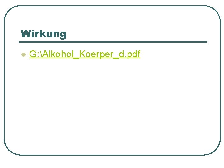 Wirkung l G: Alkohol_Koerper_d. pdf 