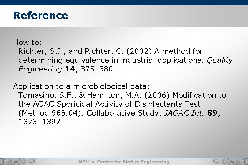 Reference How to: Richter, S. J. , and Richter, C. (2002) A method for