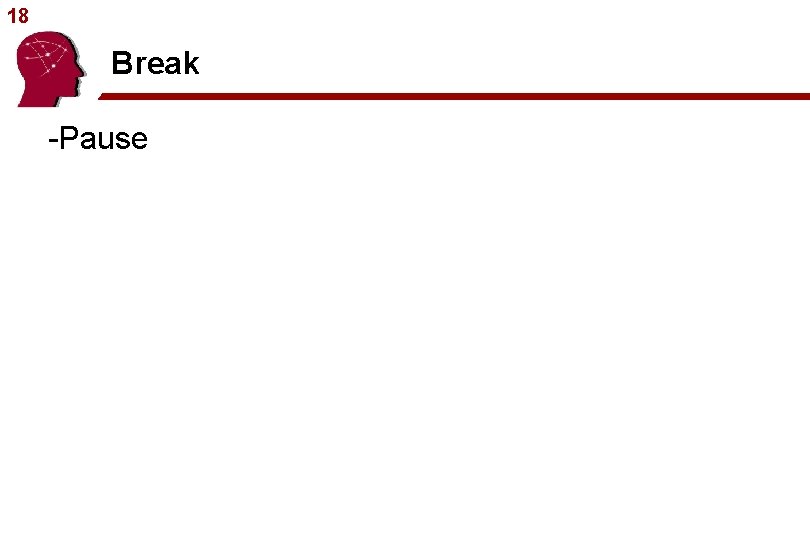 18 Break -Pause 