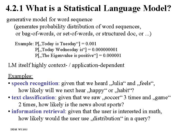 4. 2. 1 What is a Statistical Language Model? generative model for word sequence
