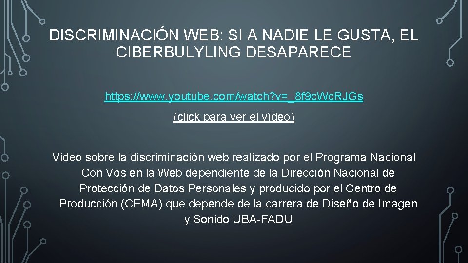 DISCRIMINACIÓN WEB: SI A NADIE LE GUSTA, EL CIBERBULYLING DESAPARECE https: //www. youtube. com/watch?