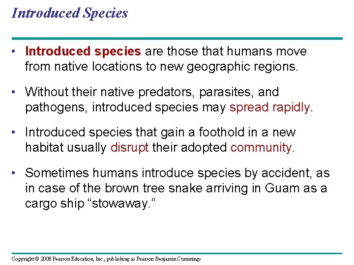 Introduced Species • Introduced species are those that humans move from native locations to
