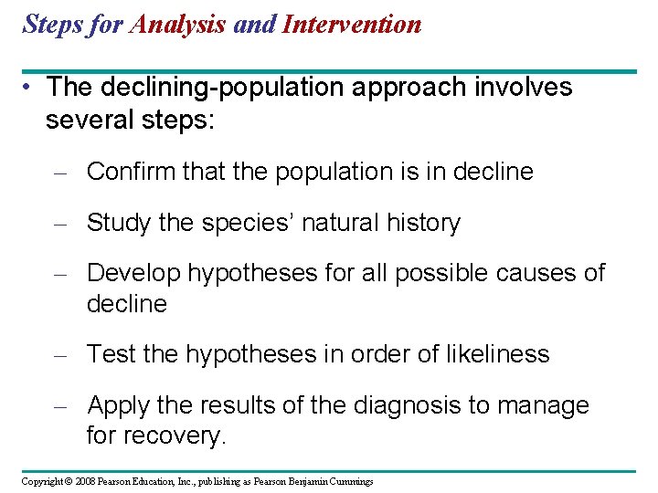 Steps for Analysis and Intervention • The declining-population approach involves several steps: – Confirm