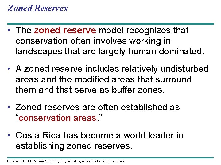 Zoned Reserves • The zoned reserve model recognizes that conservation often involves working in