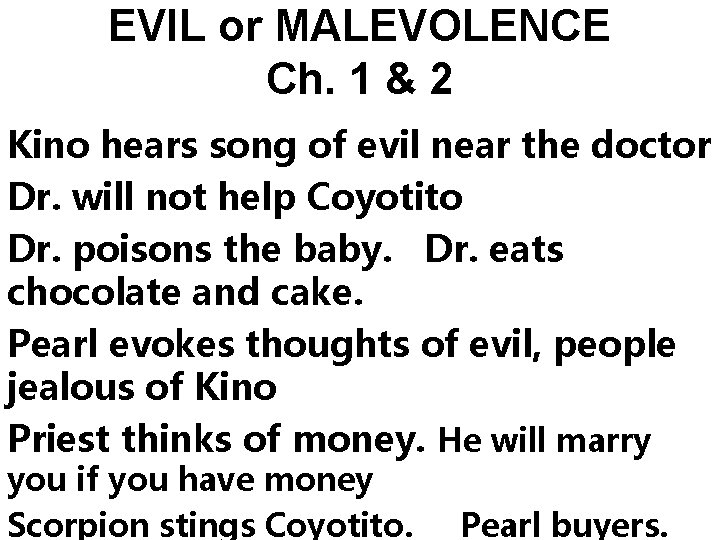 EVIL or MALEVOLENCE Ch. 1 & 2 Kino hears song of evil near the