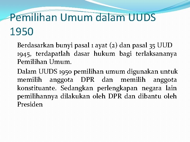 Pemilihan Umum dalam UUDS 1950 Berdasarkan bunyi pasal 1 ayat (2) dan pasal 35