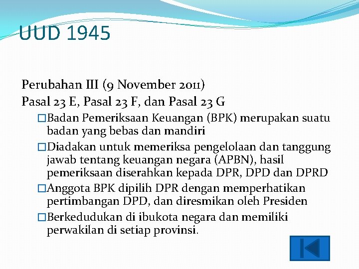 UUD 1945 Perubahan III (9 November 2011) Pasal 23 E, Pasal 23 F, dan