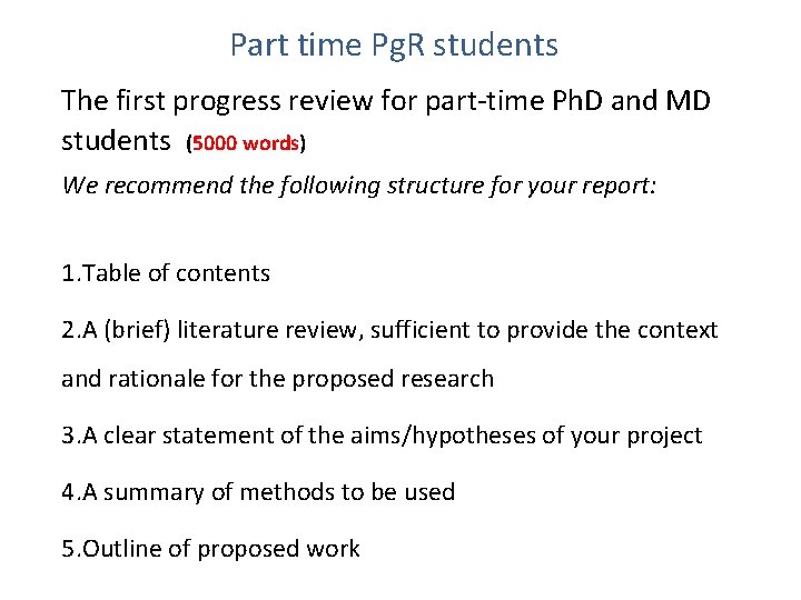 Part time Pg. R students The first progress review for part-time Ph. D and