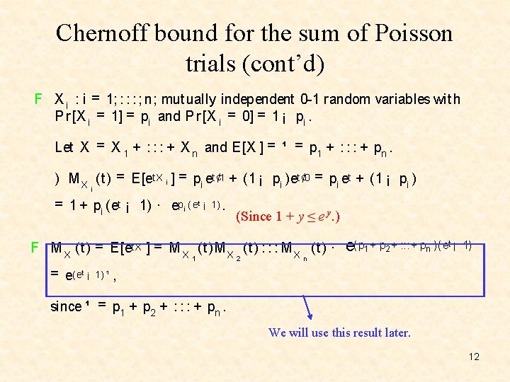 Chernoff bound for the sum of Poisson trials (cont’d) F X i : i
