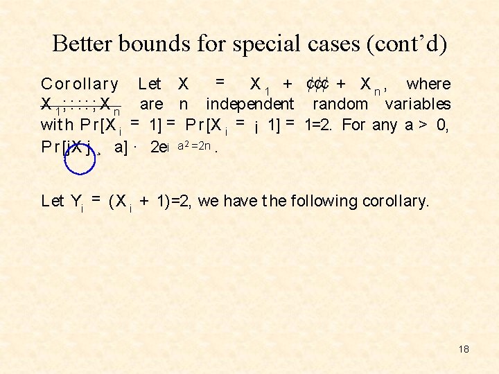 Better bounds for special cases (cont’d) = C or ol l ar y Let