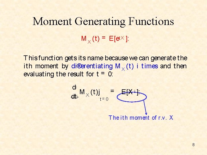 Moment Generating Functions M X (t) = E[et X ]: This funct ion gets