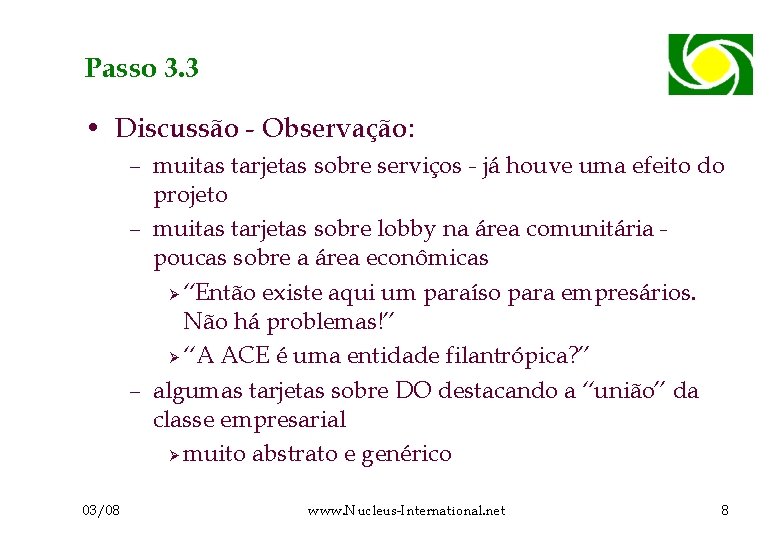 Passo 3. 3 • Discussão - Observação: – muitas tarjetas sobre serviços - já