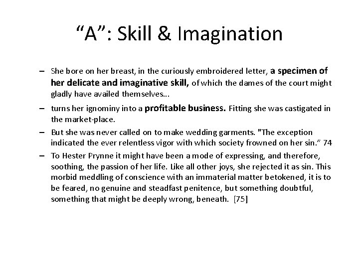 “A”: Skill & Imagination – She bore on her breast, in the curiously embroidered