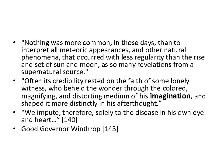  • "Nothing was more common, in those days, than to interpret all meteoric