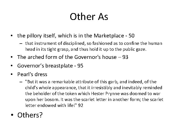 Other As • the pillory itself, which is in the Marketplace - 50 –