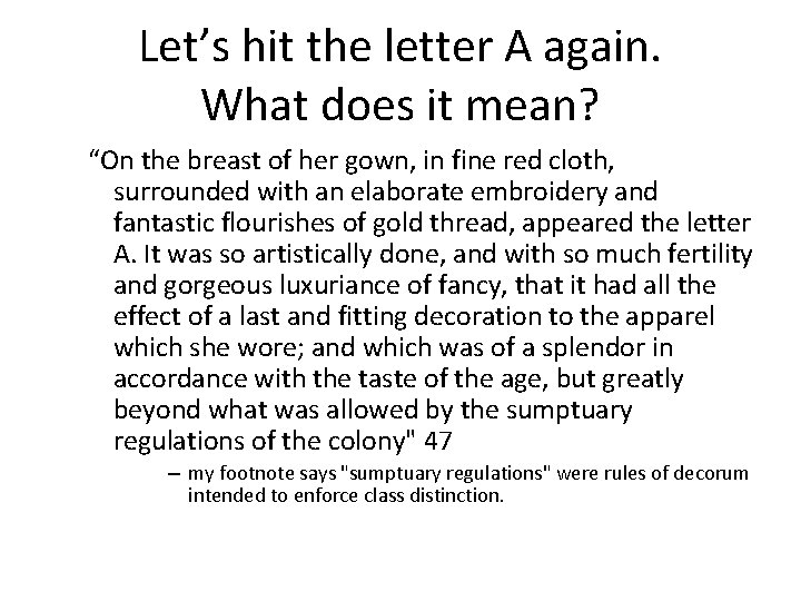 Let’s hit the letter A again. What does it mean? “On the breast of