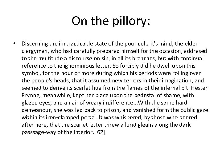 On the pillory: • Discerning the impracticable state of the poor culprit's mind, the