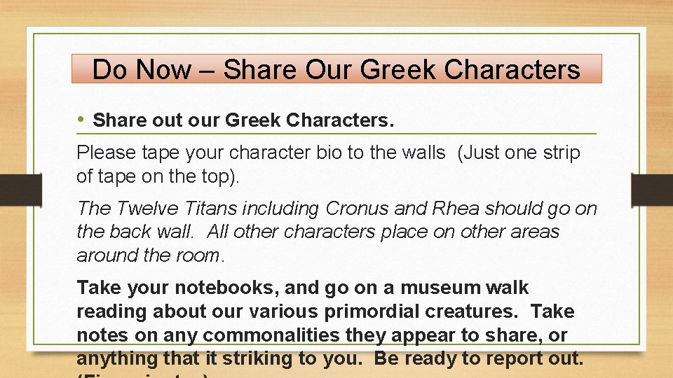 Do Now – Share Our Greek Characters • Share out our Greek Characters. Please