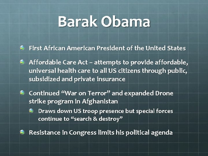 Barak Obama First African American President of the United States Affordable Care Act –