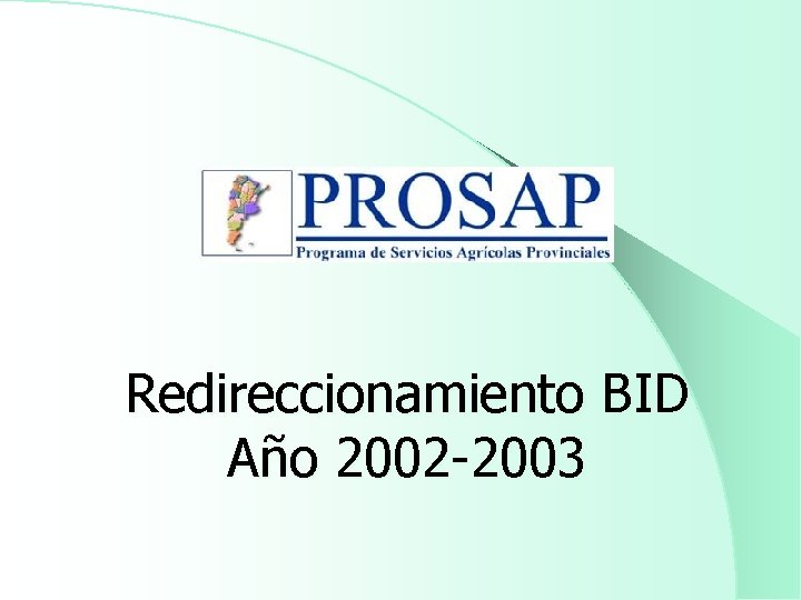 Redireccionamiento BID Año 2002 -2003 