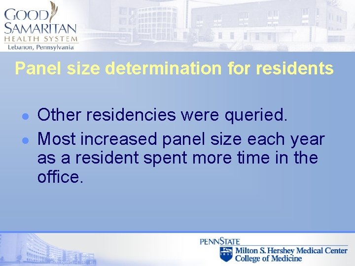 Panel size determination for residents l l Other residencies were queried. Most increased panel