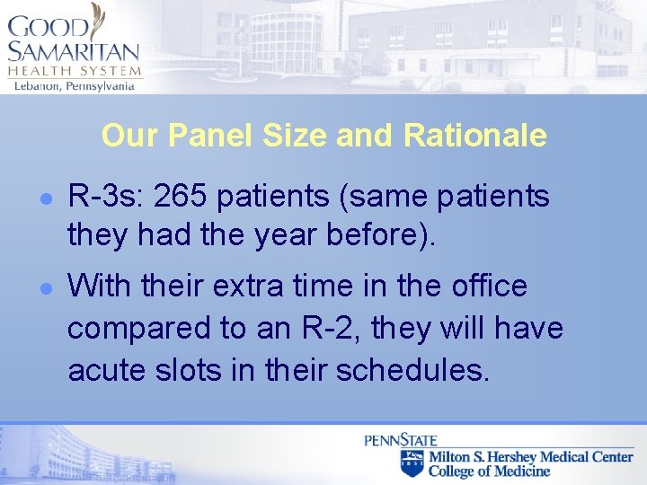 Our Panel Size and Rationale l l R-3 s: 265 patients (same patients they