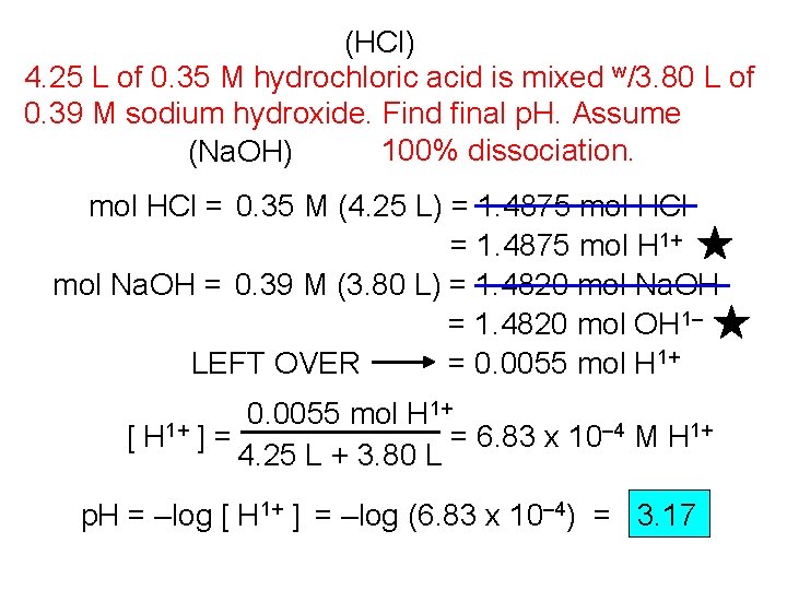 (HCl) 4. 25 L of 0. 35 M hydrochloric acid is mixed w/3. 80