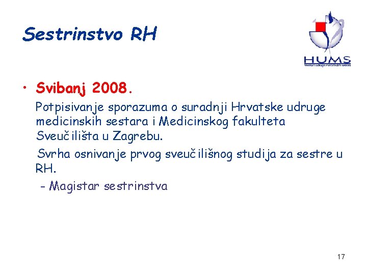 Sestrinstvo RH • Svibanj 2008. Potpisivanje sporazuma o suradnji Hrvatske udruge medicinskih sestara i