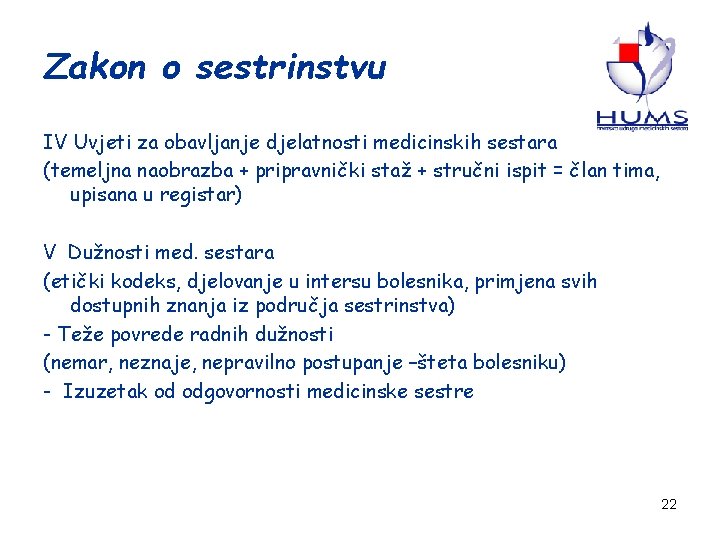 Zakon o sestrinstvu IV Uvjeti za obavljanje djelatnosti medicinskih sestara (temeljna naobrazba + pripravnički