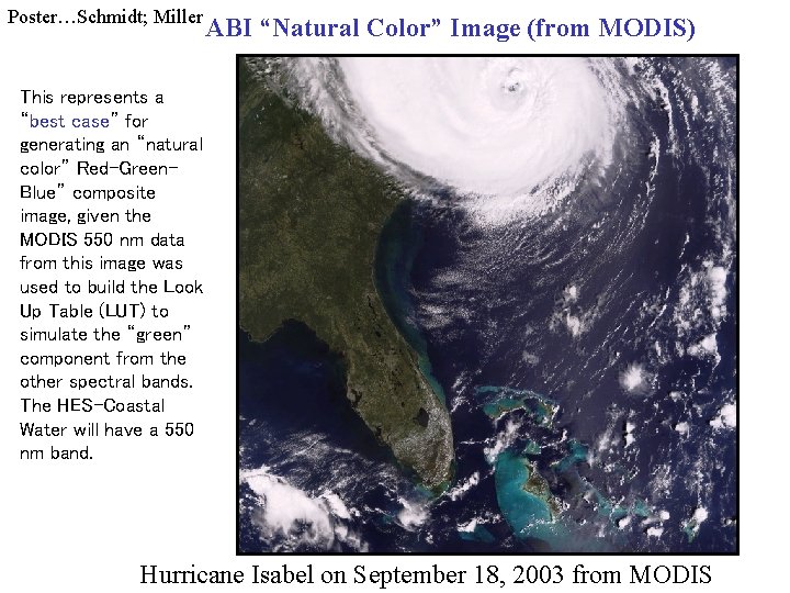 Poster…Schmidt; Miller ABI “Natural Color” Image (from MODIS) This represents a “best case” for