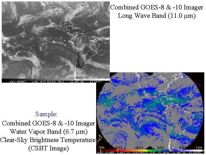 Sample: Combined GOES-8 & -10 Imager Water Vapor Band (6. 7 m) Clear-Sky Brightness