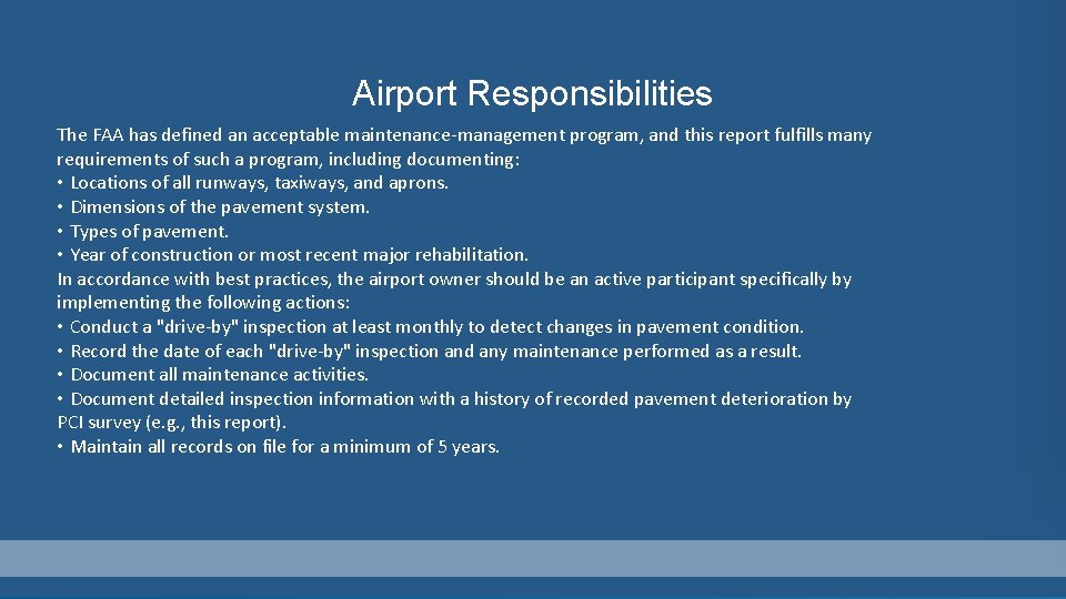 Airport Responsibilities The FAA has defined an acceptable maintenance-management program, and this report fulfills