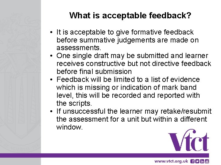 What is acceptable feedback? • It is acceptable to give formative feedback before summative