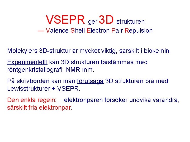 VSEPR ger 3 D strukturen — Valence Shell Electron Pair Repulsion Molekylers 3 D-struktur