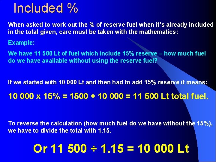 Included % When asked to work out the % of reserve fuel when it’s