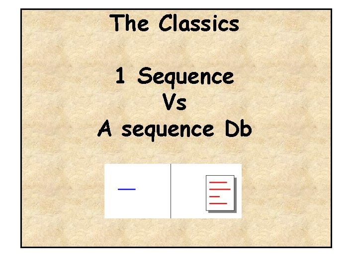 The Classics 1 Sequence Vs A sequence Db 