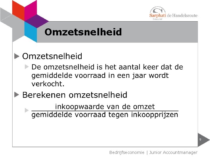 Omzetsnelheid 9 Bedrijfseconomie | Junior Accountmanager 