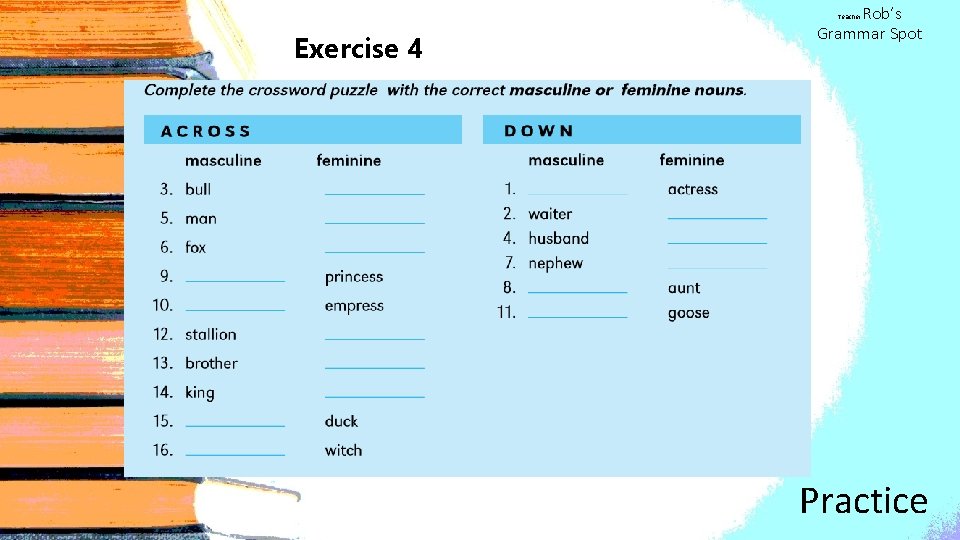 Rob’s Grammar Spot Teacher Exercise 4 Practice 