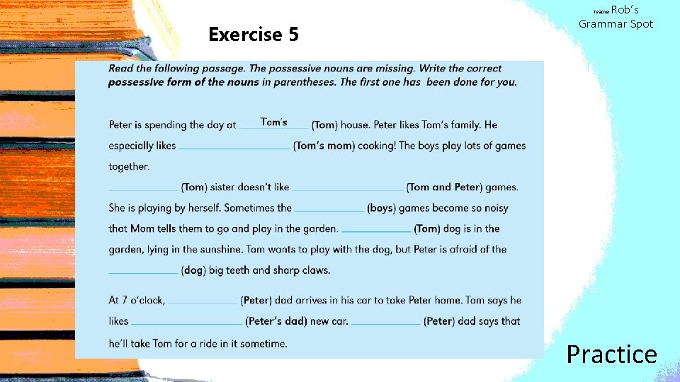 Rob’s Grammar Spot Teacher Exercise 5 Practice 