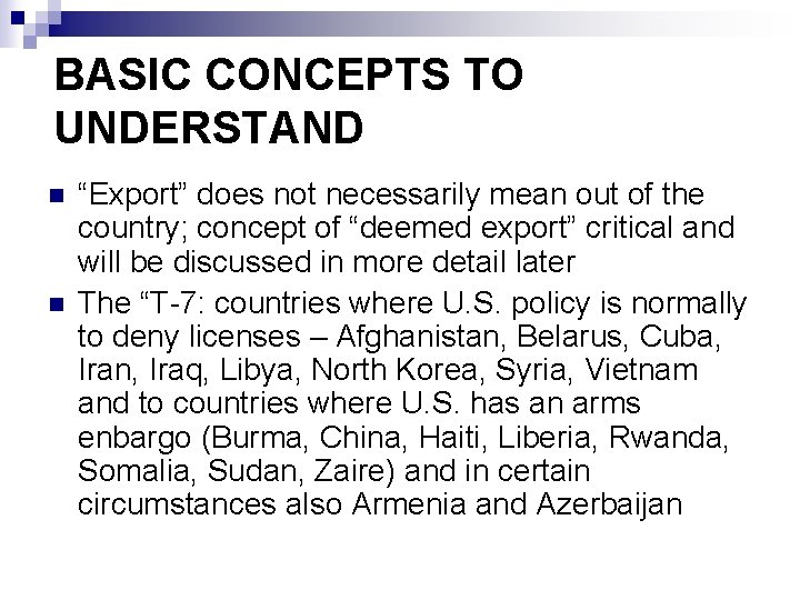 BASIC CONCEPTS TO UNDERSTAND n n “Export” does not necessarily mean out of the