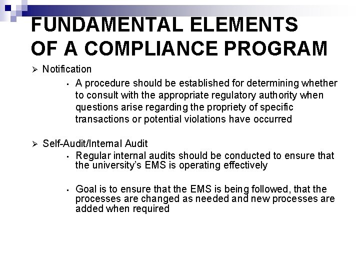 FUNDAMENTAL ELEMENTS OF A COMPLIANCE PROGRAM Ø Notification • A procedure should be established