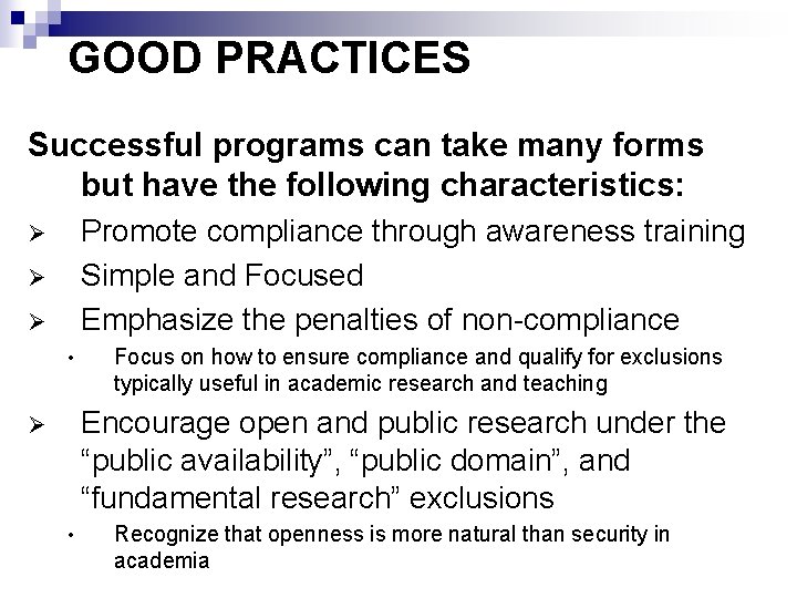 GOOD PRACTICES Successful programs can take many forms but have the following characteristics: Promote