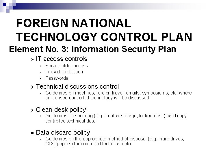 FOREIGN NATIONAL TECHNOLOGY CONTROL PLAN Element No. 3: Information Security Plan Ø IT access